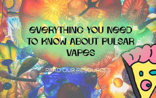 Everything You Need to Know About Pulsar Vapes | The Bong Shop Everything You Need to Know About Pulsar Vapes | The Bong Shop