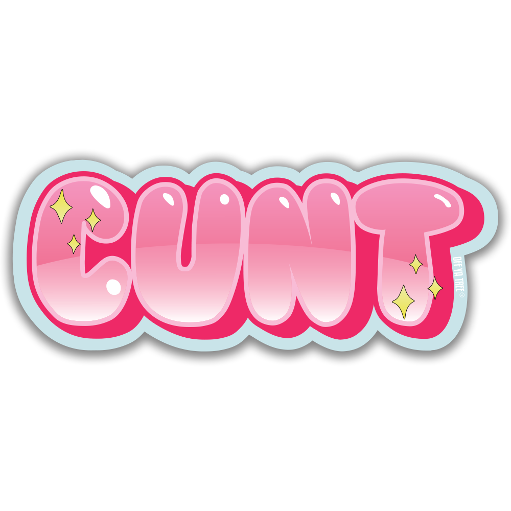 STICKER - CUNT OYT Off Ya Tree