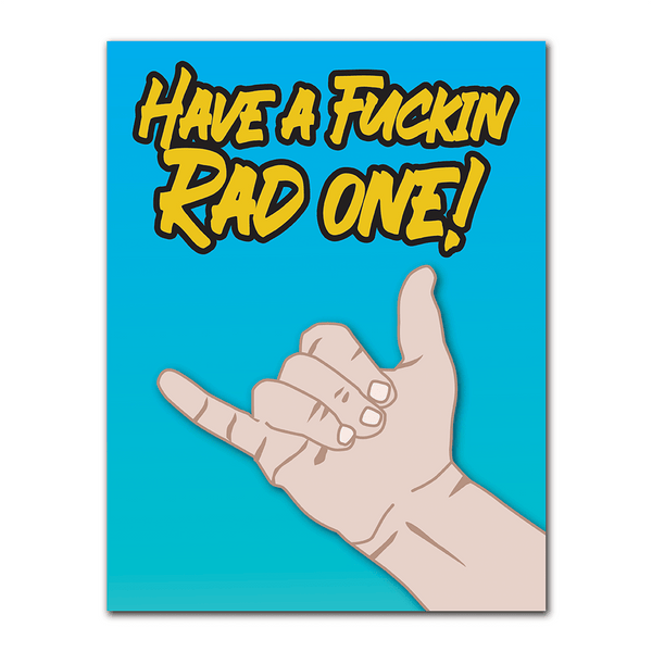 Wake 'N' Bake | Have A Fuckin Rad One! Greeting Card Wake 'n' Bake