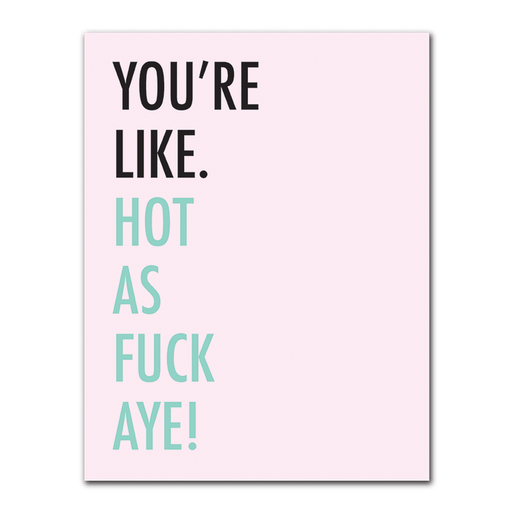 GREETING CARD - YOU'RE LIKE HOT AF AYE WAKE N BAKE Wake 'n' Bake