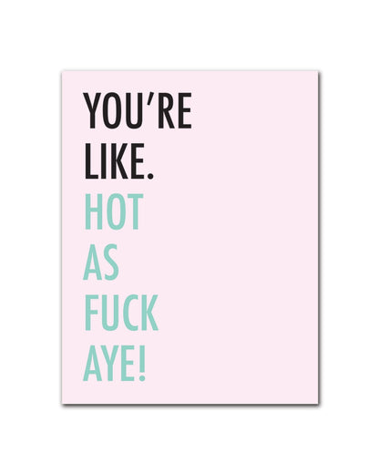 GREETING CARD - YOU'RE LIKE HOT AF AYE WAKE N BAKE Wake 'n' Bake