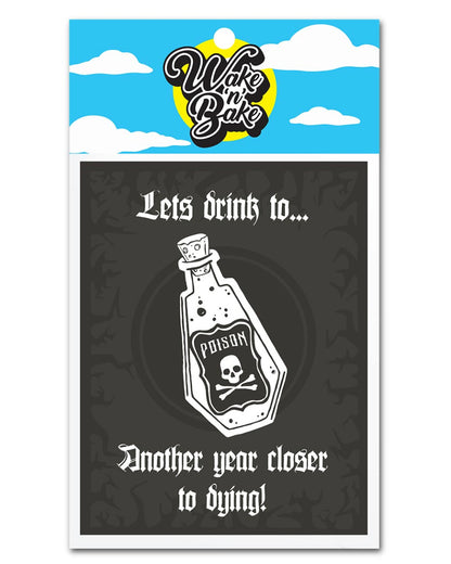 WAKE 'N' BAKE | ANOTHER YEAR CLOSER TO DYING GREETING CARD Wake 'n' Bake