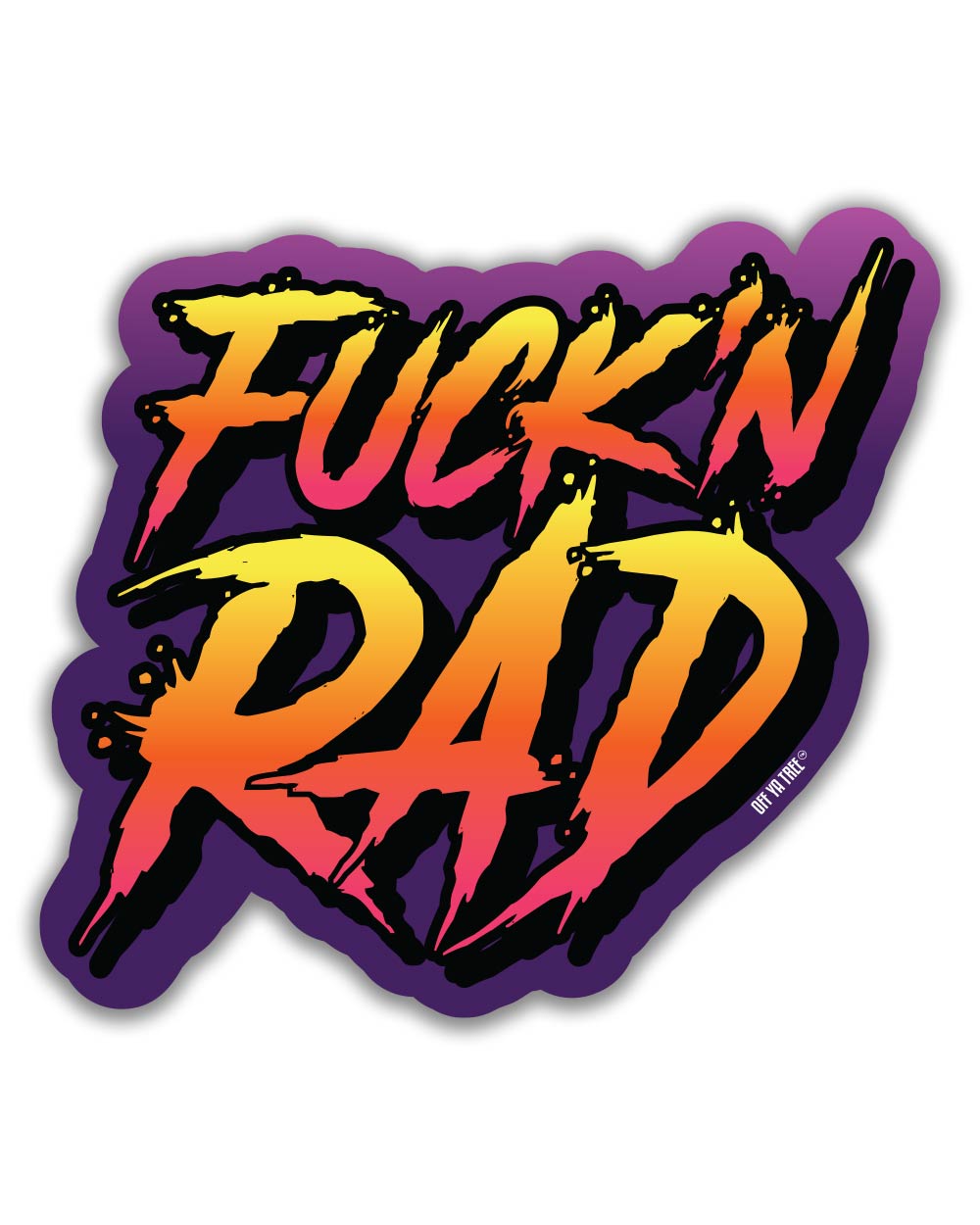 STICKER - FKN RAD OYT Off Ya Tree