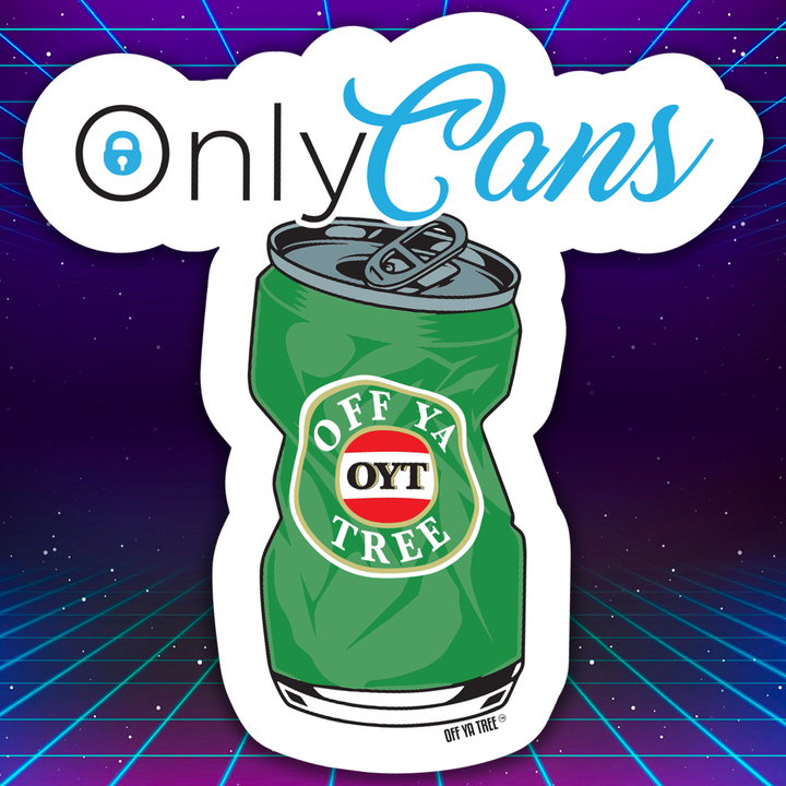 STICKER - ONLY CANS  OYT Off Ya Tree